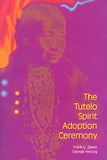The Tutelo Spirit Adoption Ceremony